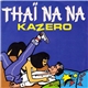 Kazero - Thaï Na Na